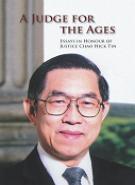 A Judge for the Ages - Essays in Honour of Justice Chao Hick Tin