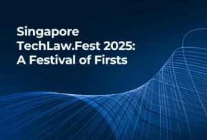 Singapore TechLaw.Fest 2025: A Festival of Firsts
